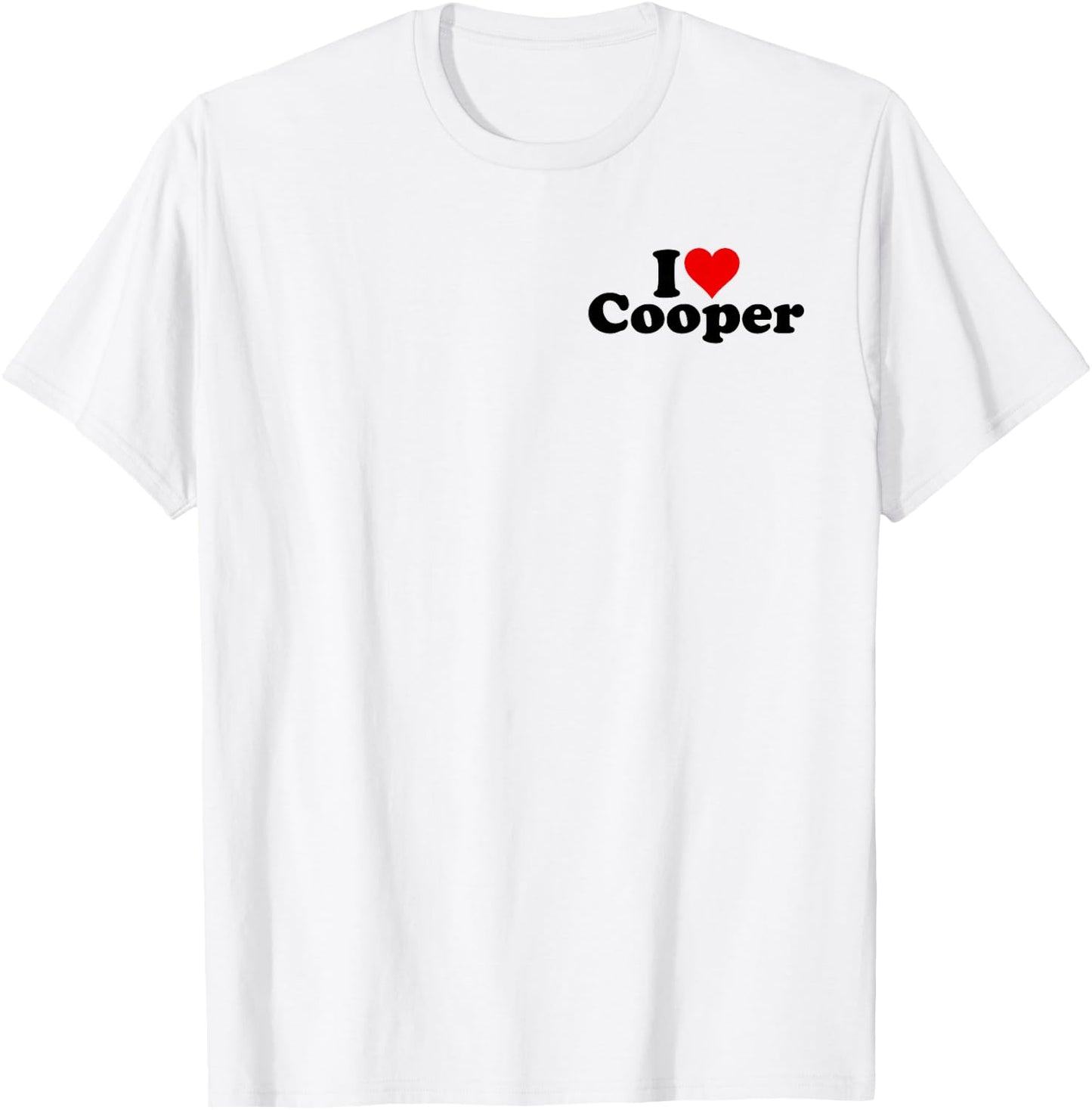 I Heart Love Cooper Name on a T-Shirt - T-Shirt | White