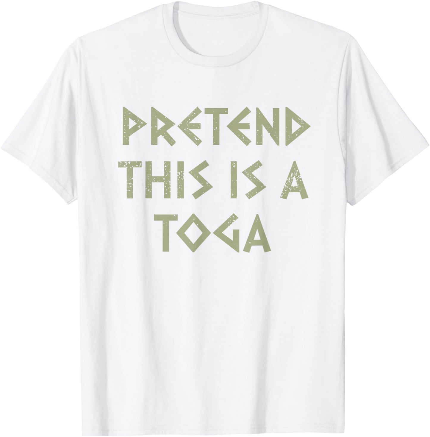 Pretend This Is A Toga Party Funny Greek Party Costume T-Shirt - T-Shirt | White