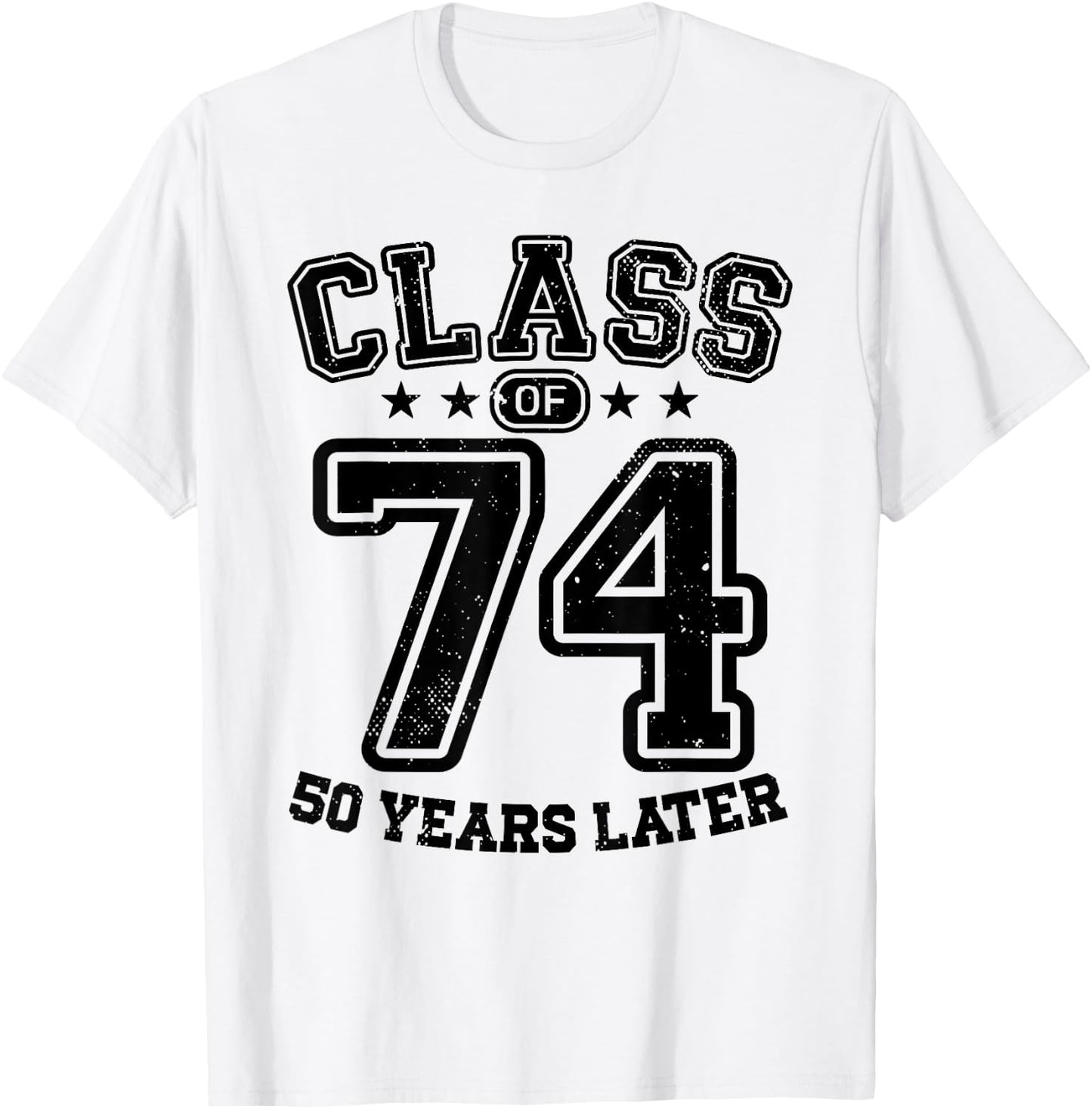 Class of 1974 50th High School Alumni 50 Yrs College Reunion T-Shirt - T-Shirt | White