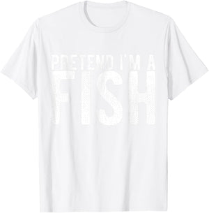 Pretend I'm a Fish T-Shirt - T-Shirt | White