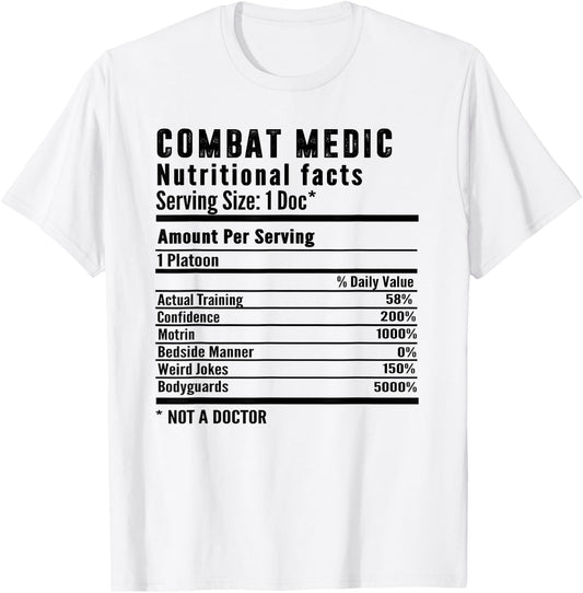Funny Combat Medic Nutritional Facts Jokes US Veteran T-Shirt - T-Shirt | White