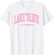 Lake Tahoe California Pink Retro Preppy Throwback T-Shirt - T-Shirt | White