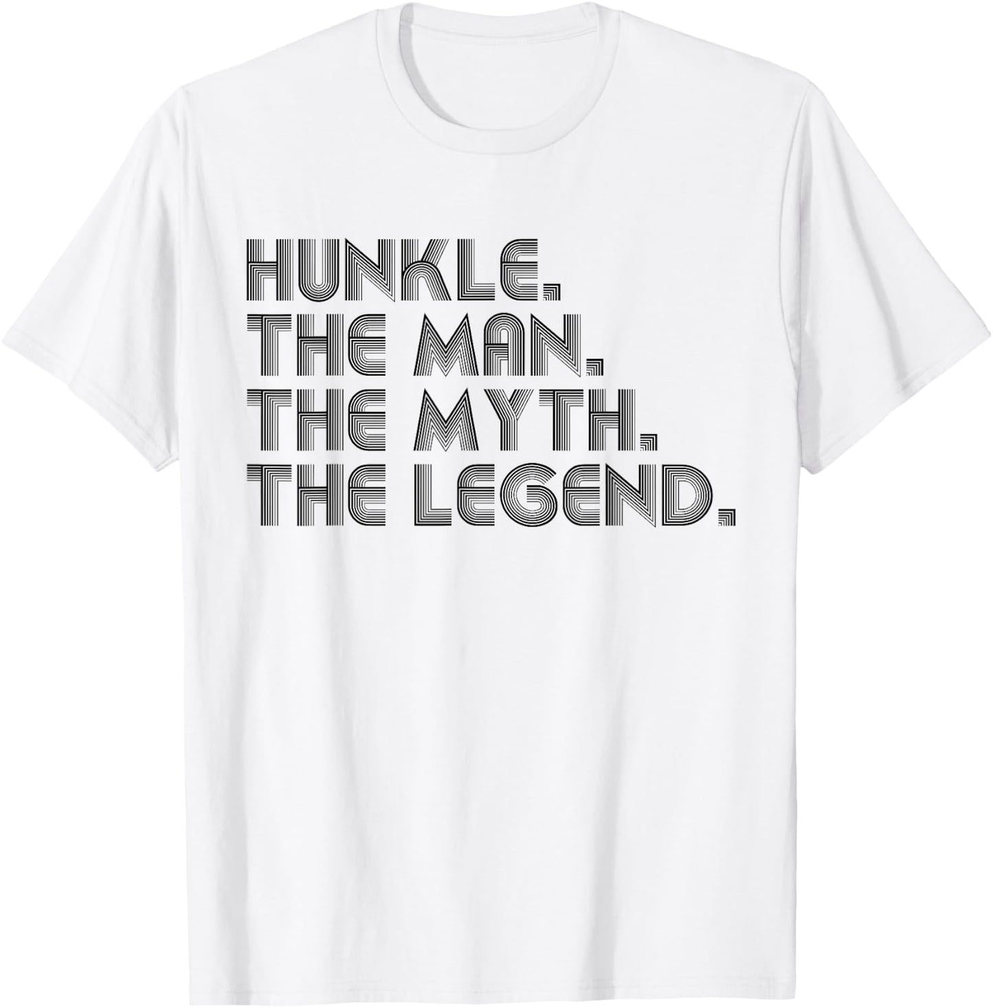 Hunkle The Man The Myth The Legend Funny Father's Day T-Shirt - T-Shirt | White