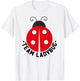 Ladybug Squad Team Ladybugs T-Shirt - T-Shirt | White
