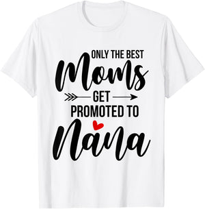 Only The Best Moms Get Promoted To Grammy Announcement Funny T-Shirt - T-Shirt | White