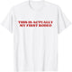 This Is Actually My First Rodeo Y2k Aesthetic T-Shirt - T-Shirt | White