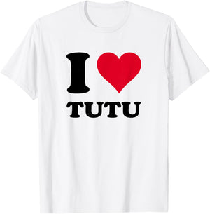 I Love Tutu T-Shirt - T-Shirt | White