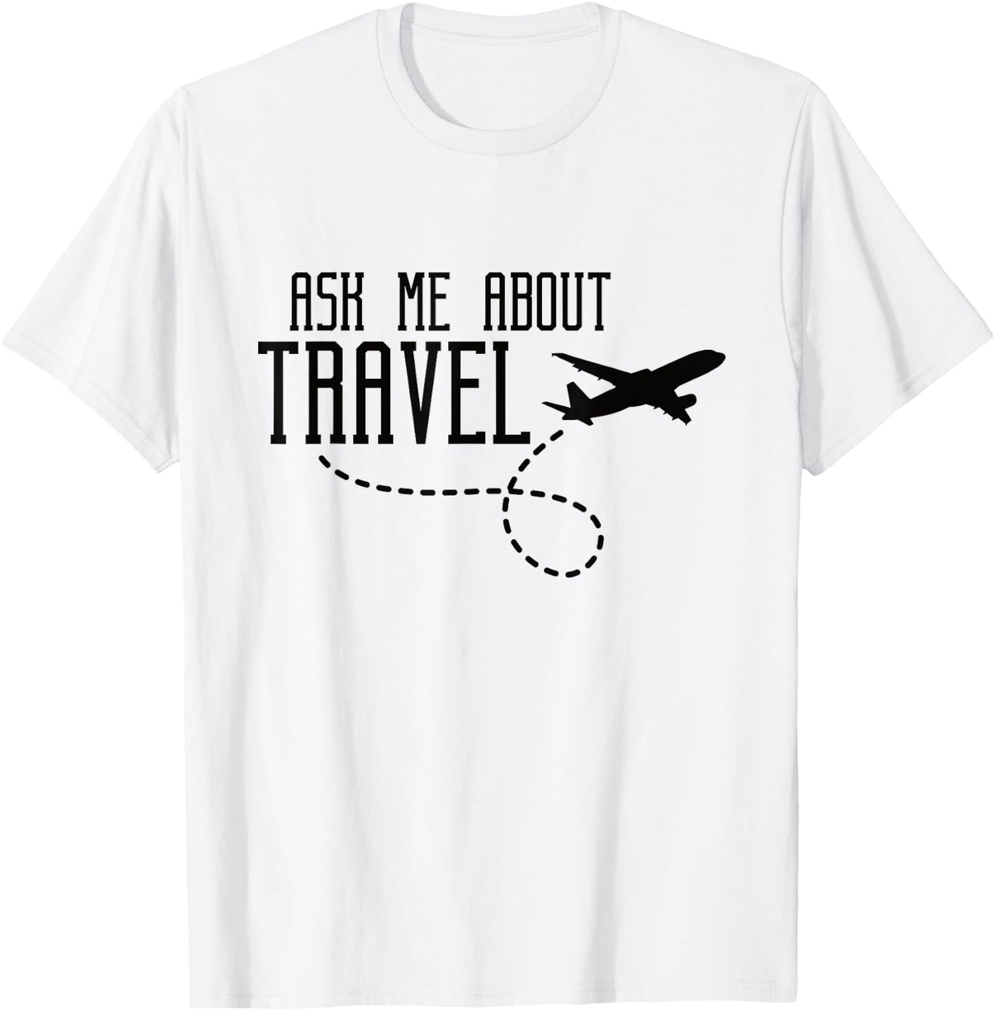 Ask Me About Travel Agent T-Shirt - T-Shirt | White
