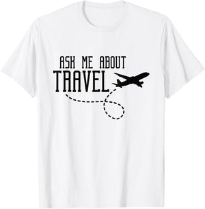 Ask Me About Travel Agent T-Shirt - T-Shirt | White