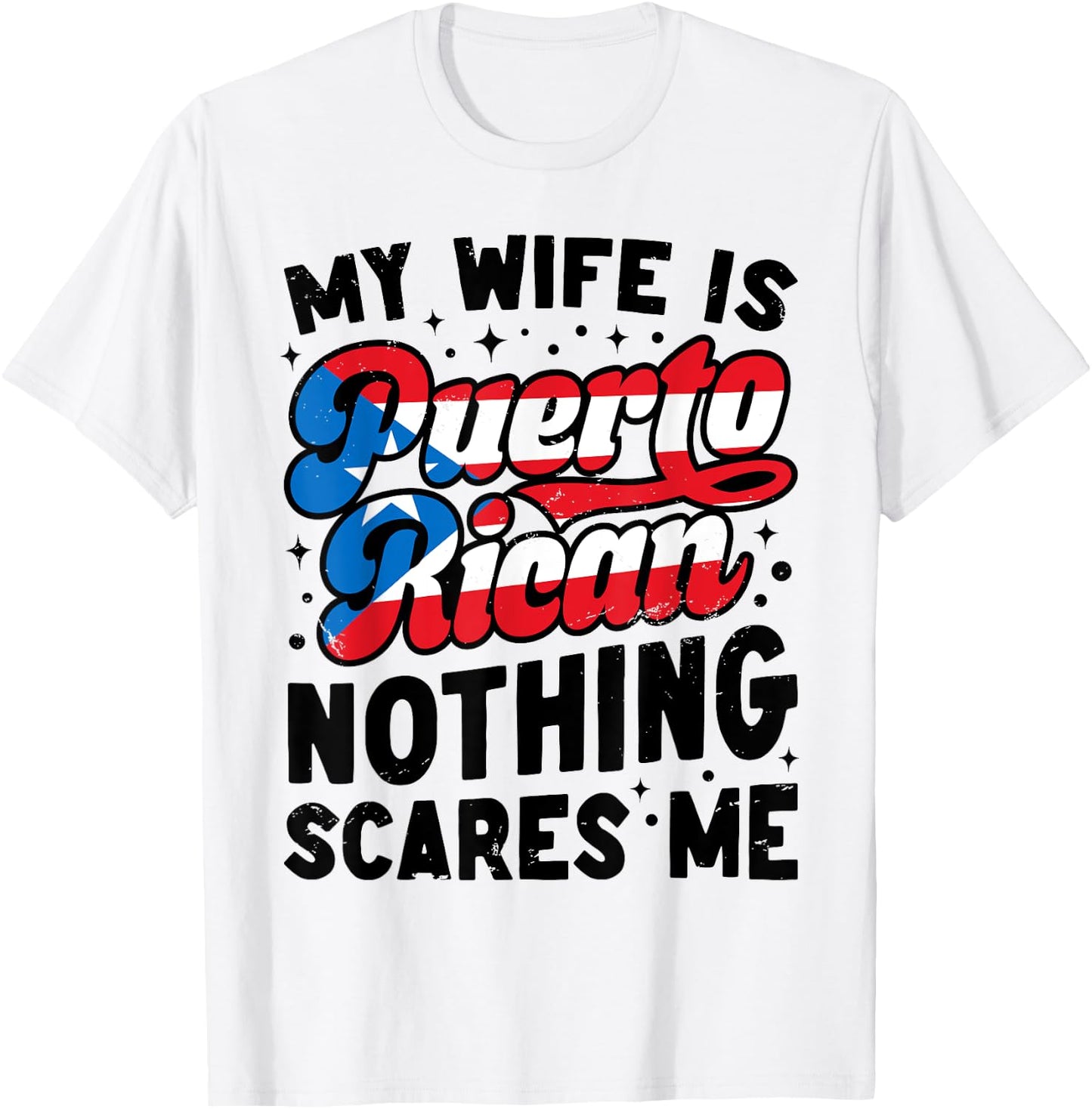 Husband My Puerto Rican Wife Nothing Scares Me Puerto Rico T-Shirt - T-Shirt | White