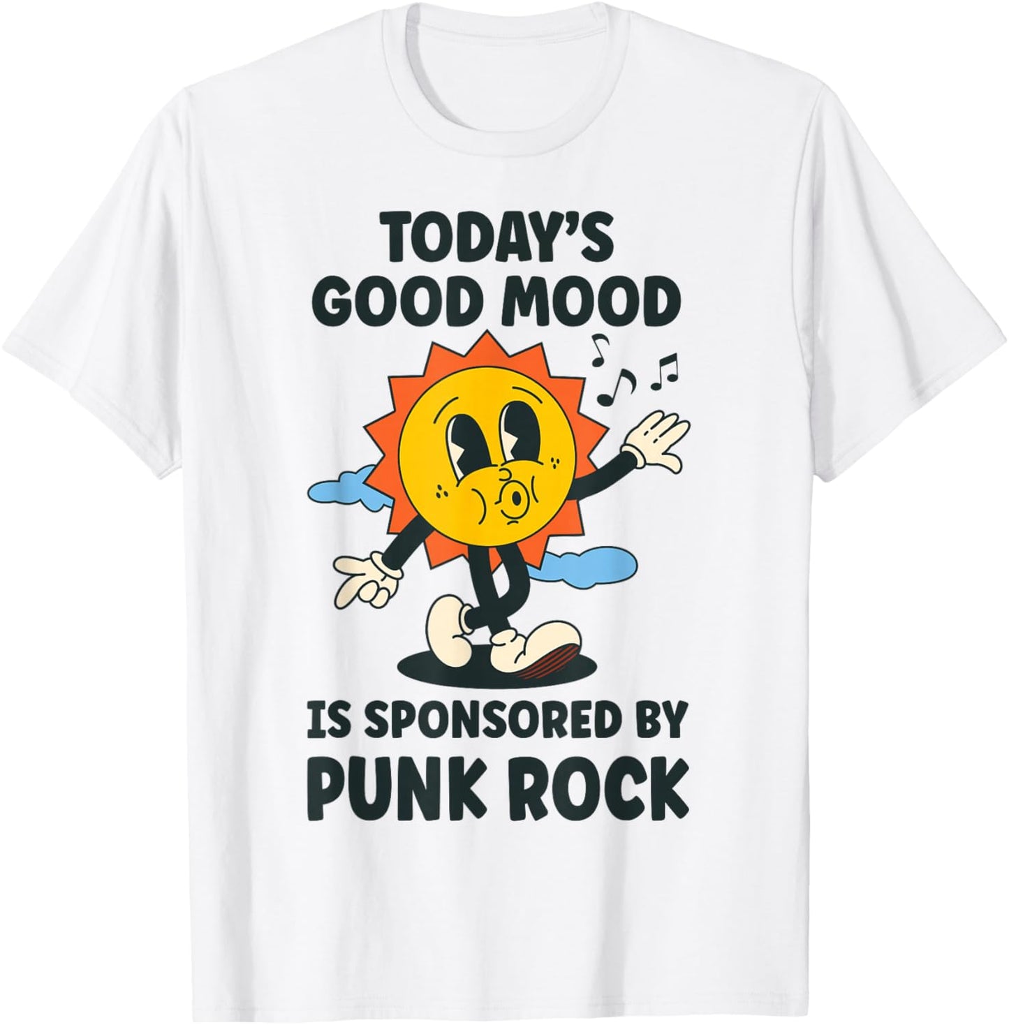 Today's Good Mood Is Sponsored By Punk Rock Retro Funny T-Shirt - T-Shirt | White