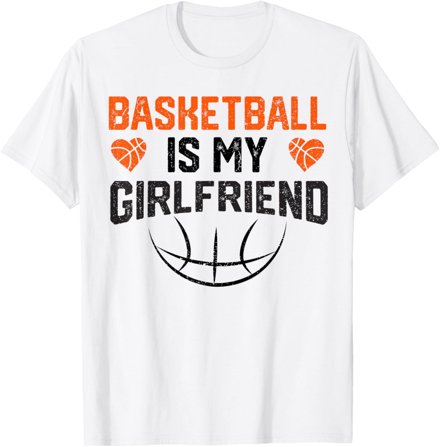 Basketball Is My Girlfriend T-Shirt - T-Shirt | White