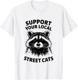 Support Local Street Cats Raccoon Lover Funny Opossum Skunk T-Shirt - T-Shirt | White