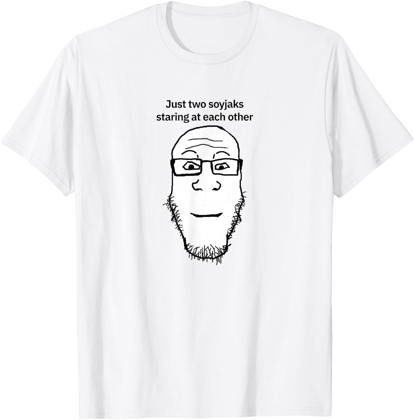 Soyjak Soy Wojak Soyboy Funny Meme Neutraljak Funny Soyjack T-Shirt - T-Shirt | White