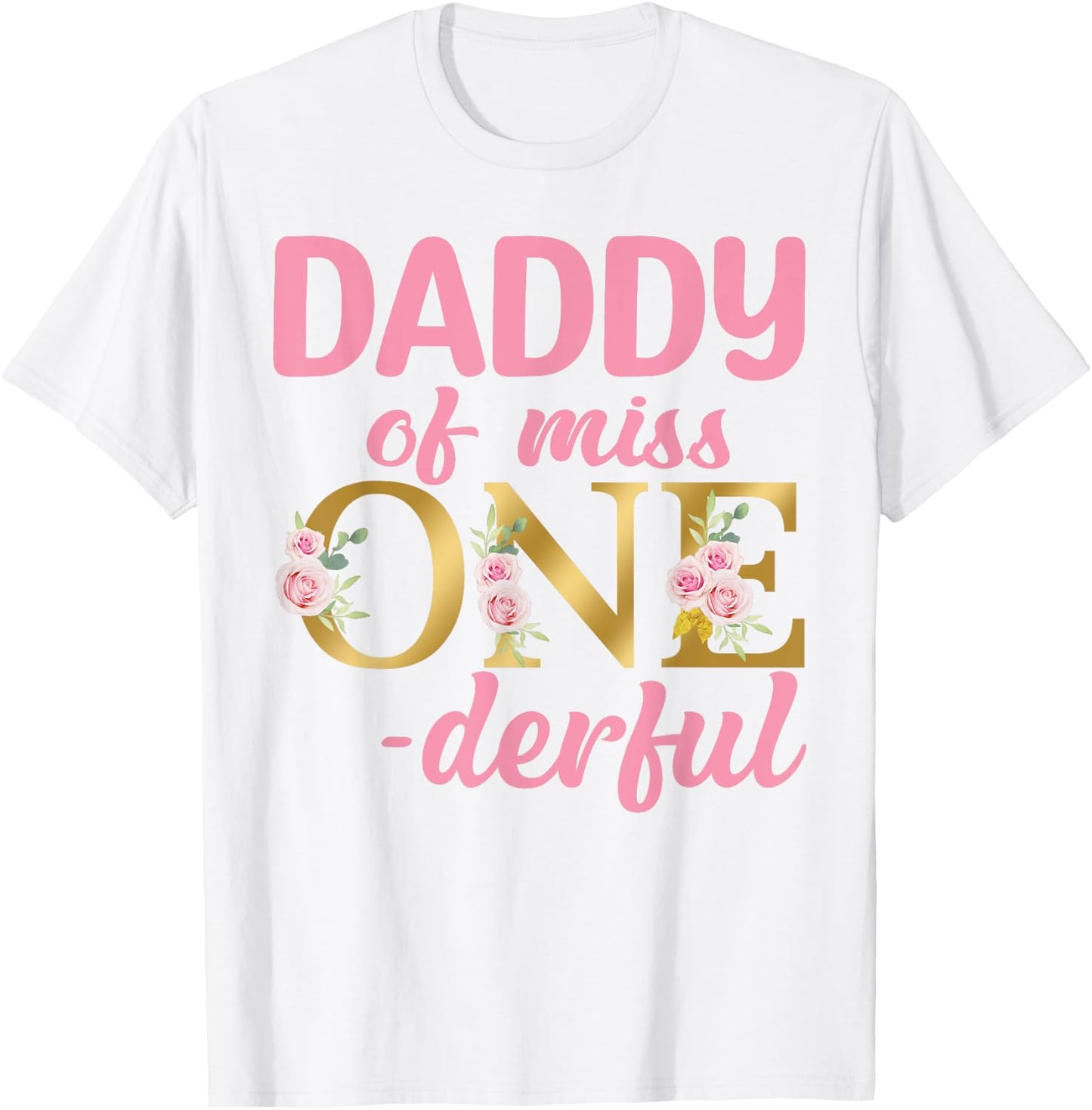 Daddy of Miss Onederful 1st Birthday First One-Derful family T-Shirt - T-Shirt | White