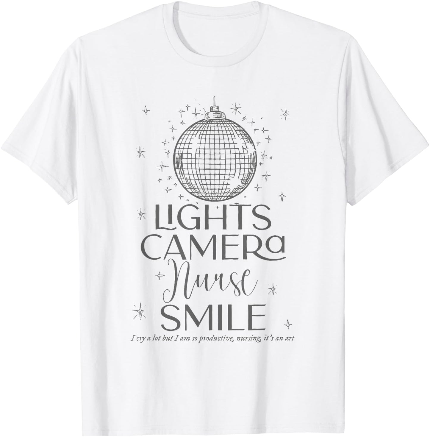 Lights Camera Nurse Smile T-Shirt - T-Shirt | White