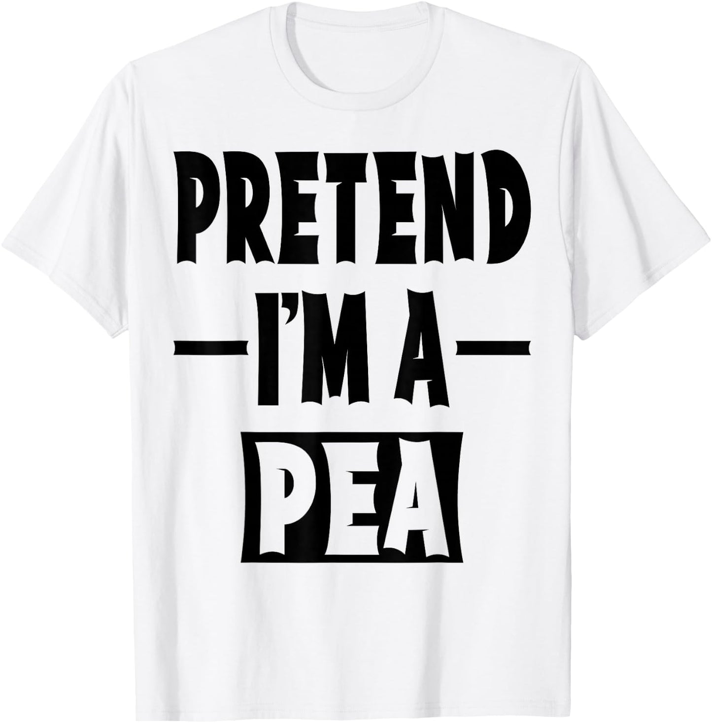 Pretend I'm A Pea Costume Party Lazy Halloween Pea Veggie T-Shirt - T-Shirt | White