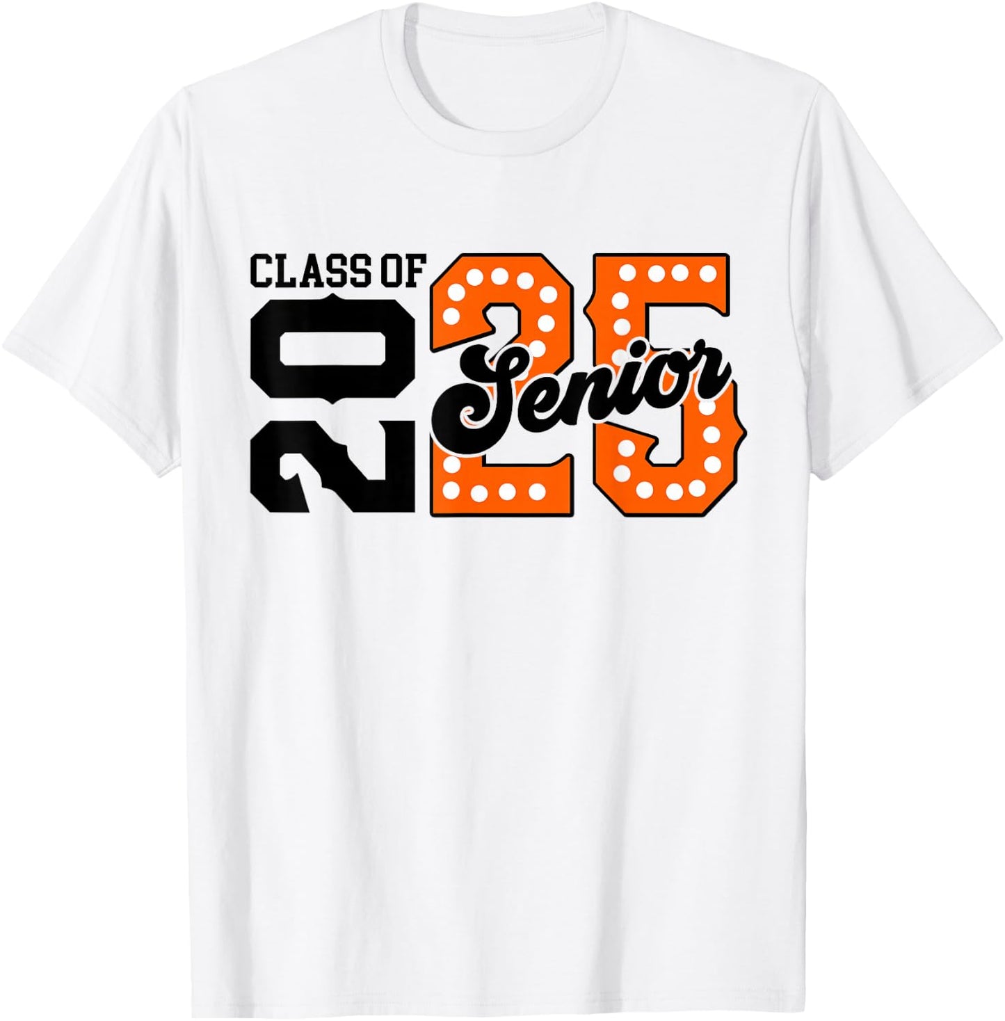Class of 2025 Senior 2025 Graduation Orange Back To School T-Shirt - T-Shirt | White