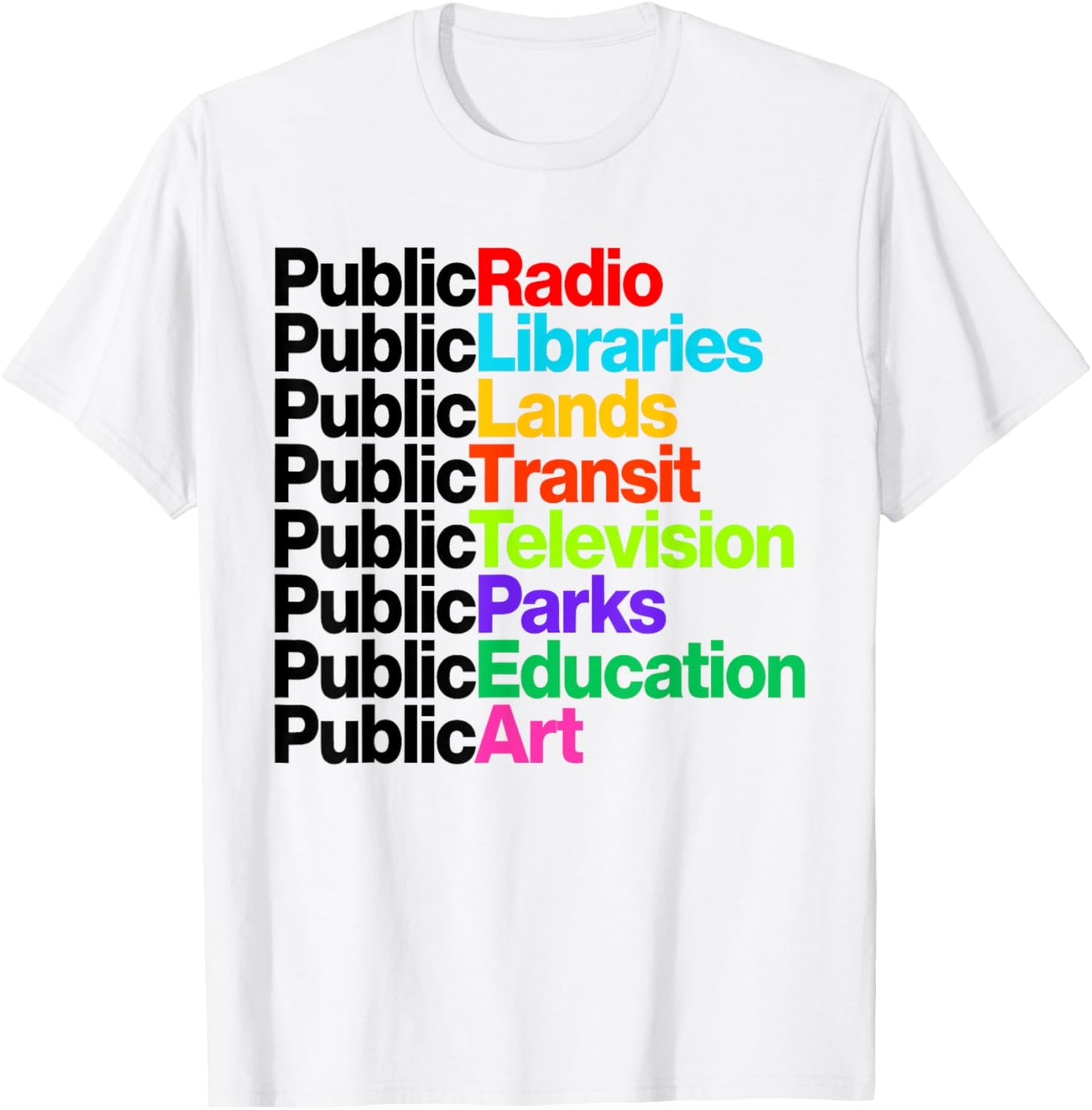 Public Radio Libraries Lands Transit Television Parks T-Shirt - T-Shirt | White
