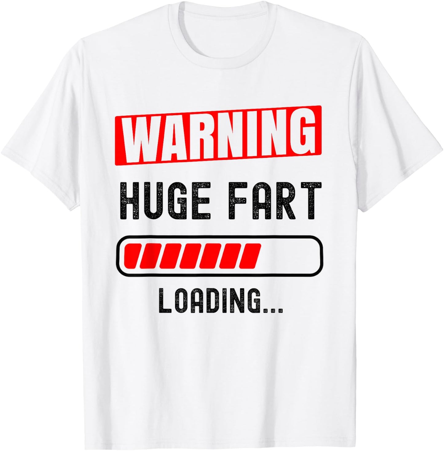 HUGE FART, LOADING.. Funny farter design T-Shirt - T-Shirt | White