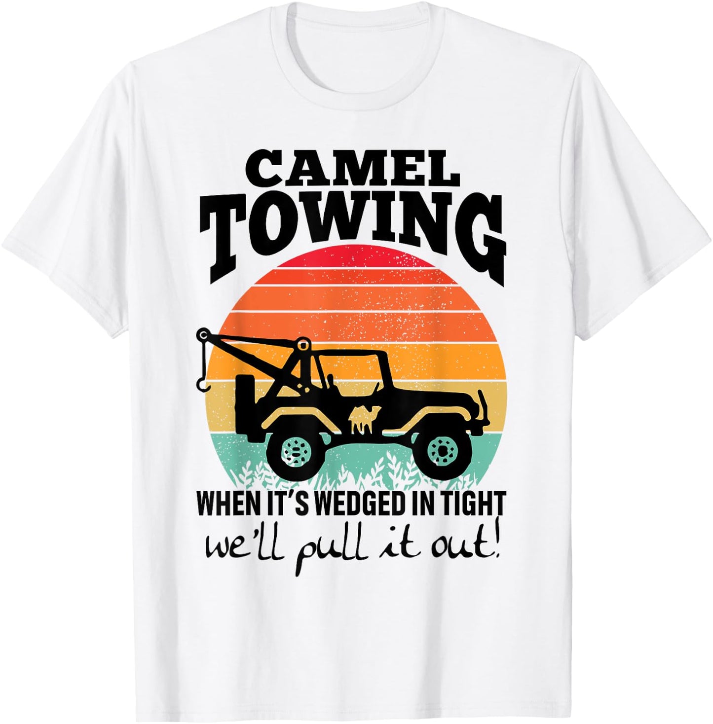 Retro Camel Towing Sarcastic Quotes Life Without Me Funny T-Shirt - T-Shirt | White