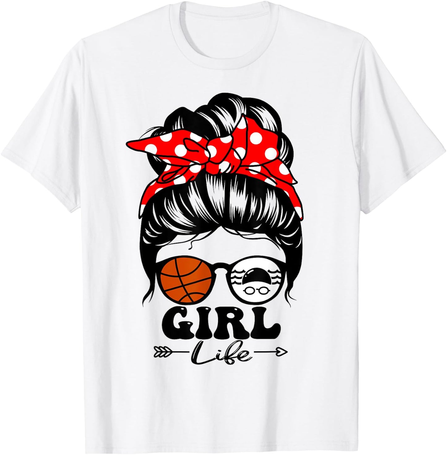 Girl Life Messy Bun Hair Funny Swim Basketball Player Girl T-Shirt - T-Shirt | White
