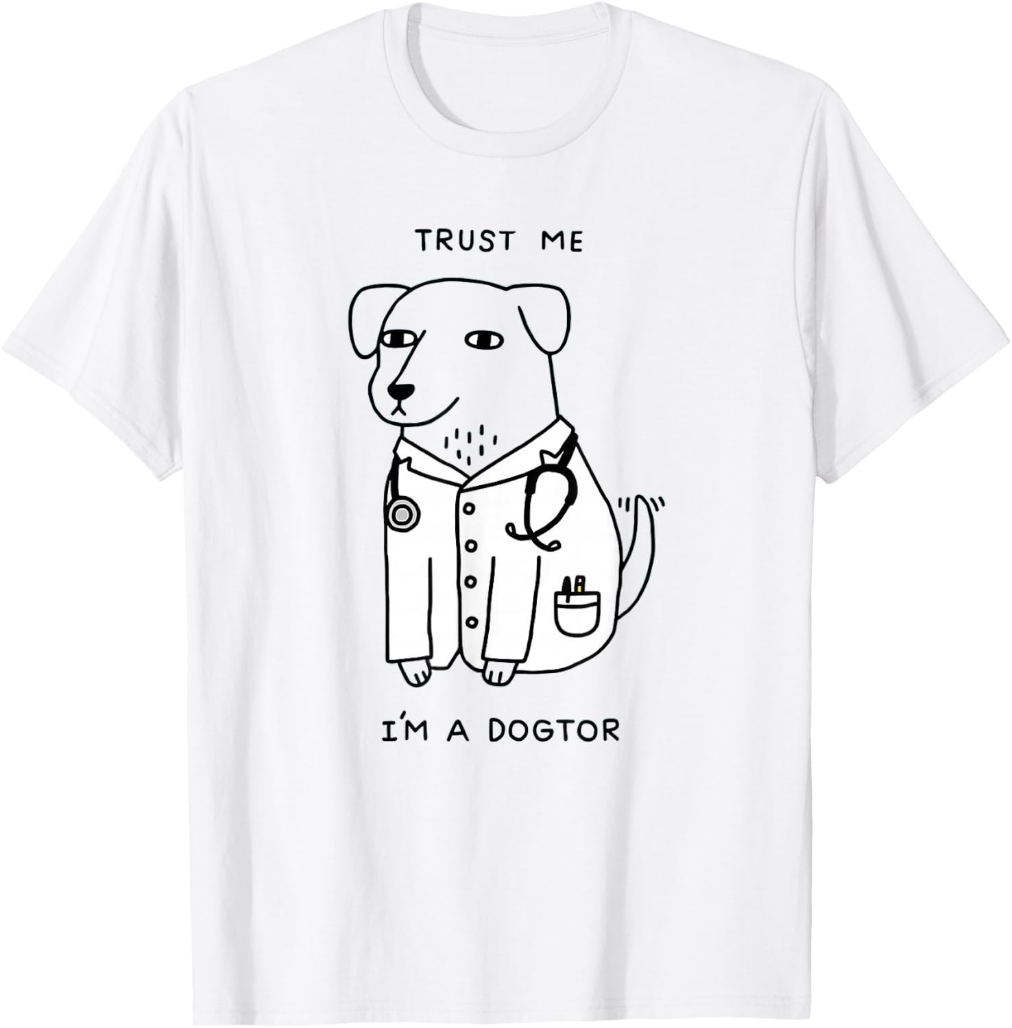 Trust Me I'm A Dogtor T-Shirt - T-Shirt | White