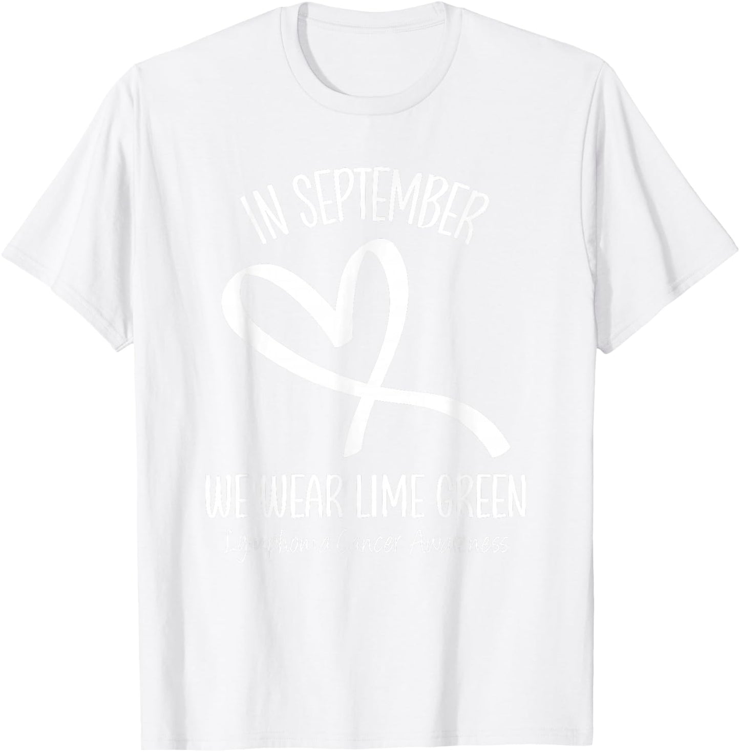 Heart September Lime Green Lymphoma Cancer Awareness Ribbon T-Shirt - T-Shirt | White