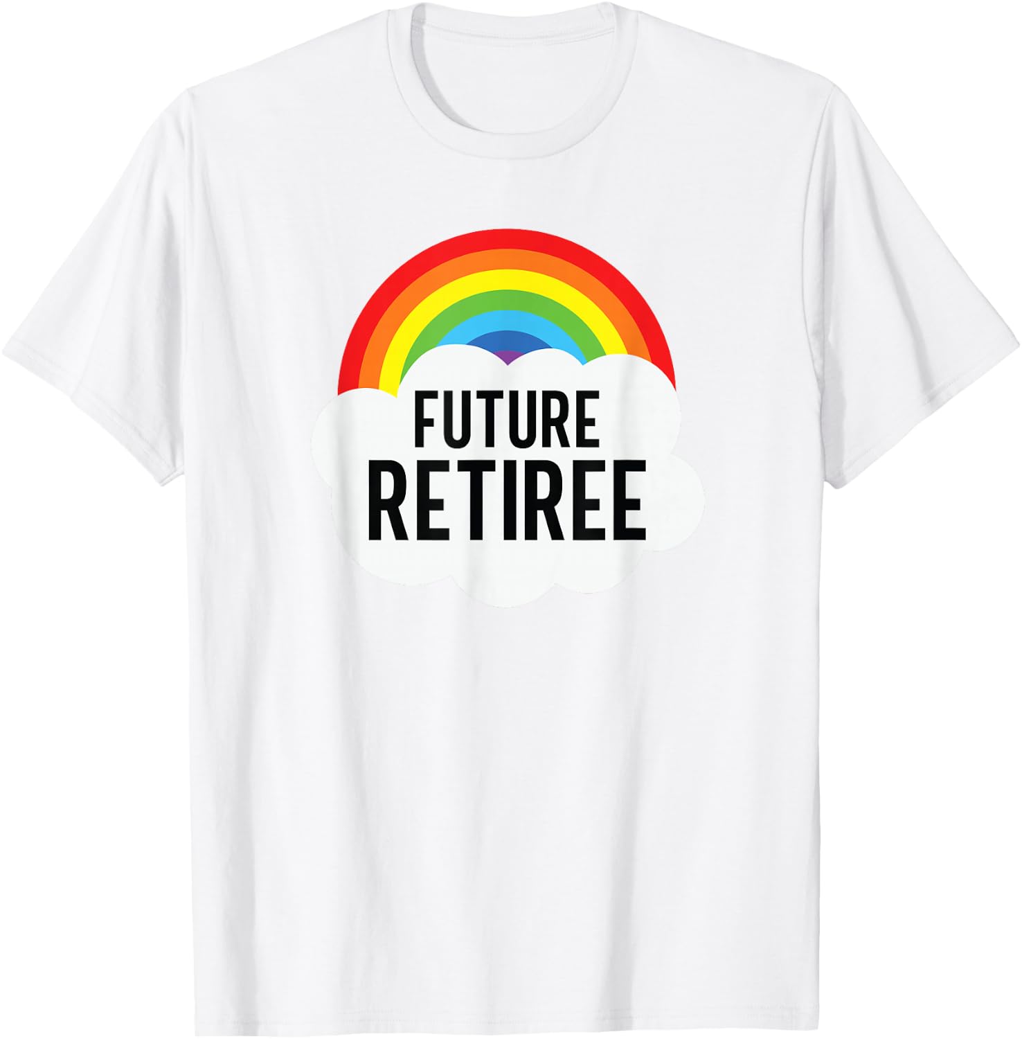 Future Retiree Funny Sarcasm Semi Retirement T-Shirt - T-Shirt | White