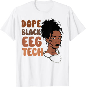Dope Black EEG Tech Melanated Black History Neuro Technician T-Shirt - T-Shirt | White
