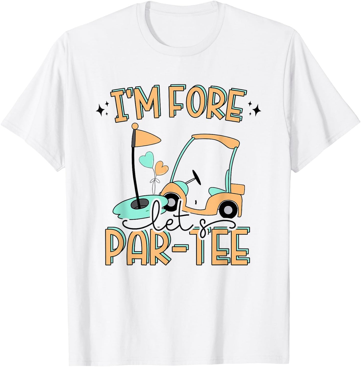 I'm Fore Let's Par- Funny Golf 4th Birthday Golf Party T-Shirt - T-Shirt | White