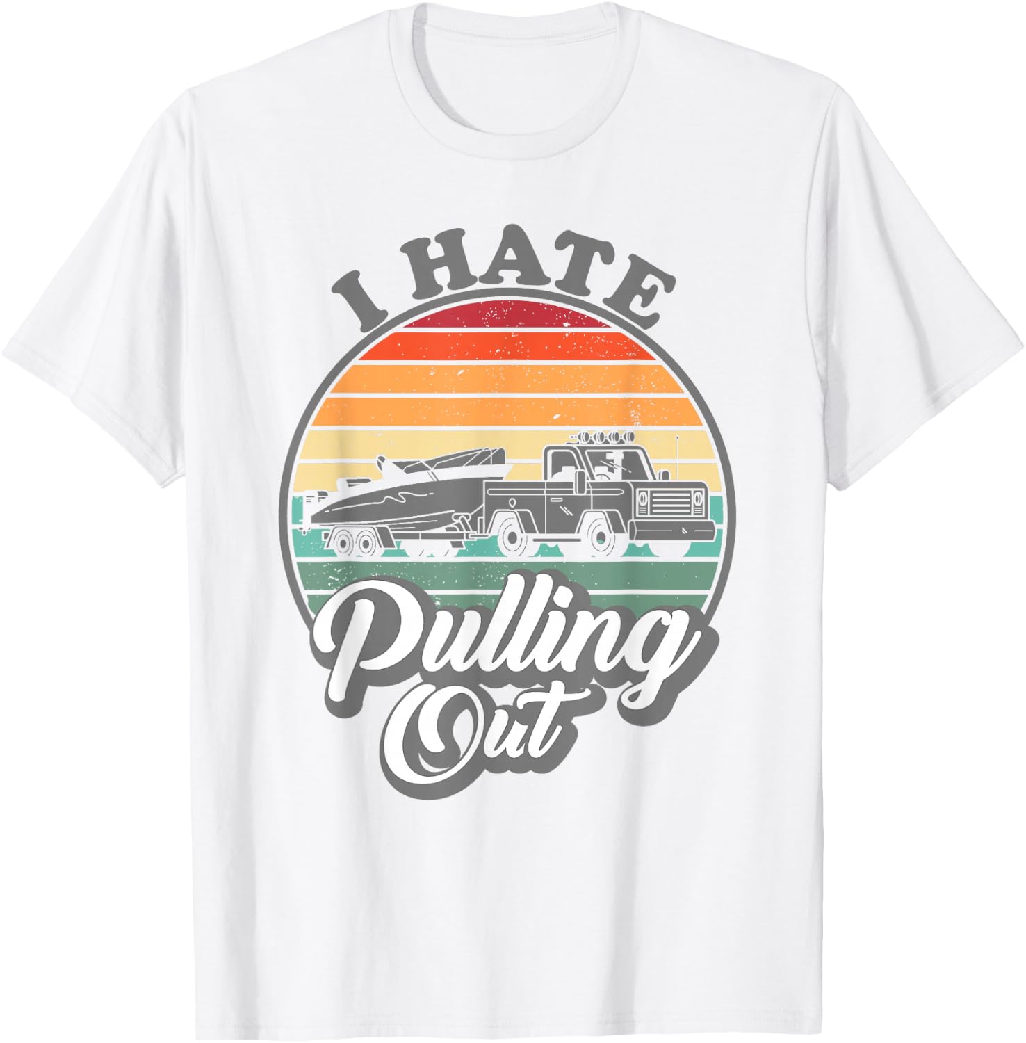 I hate pulling out Retro boating Fishing boat Funny captain T-Shirt - T-Shirt | White