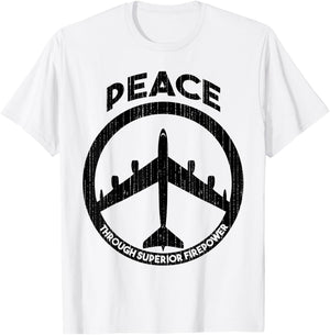 Peace Through Superior Firepower T-Shirt - T-Shirt | White