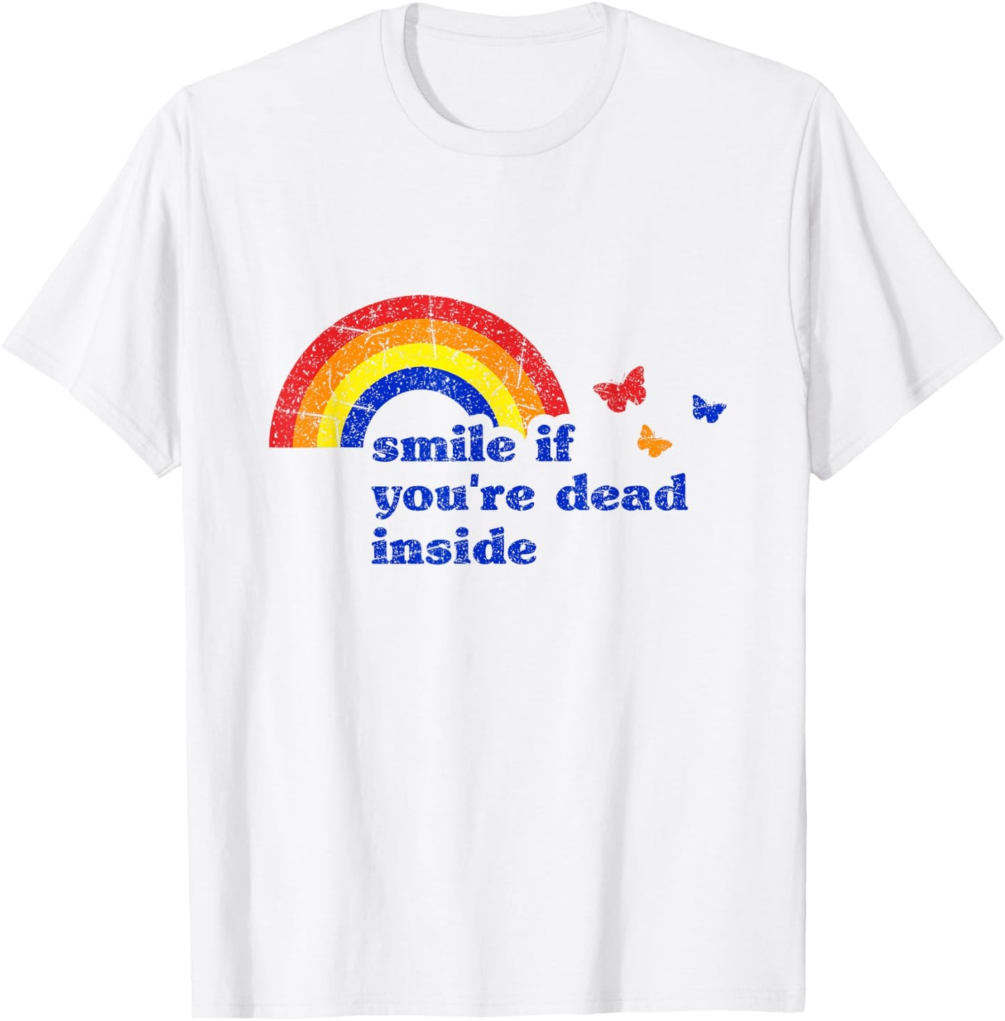 "Smile if You're Dead Inside" Rainbow Vintage Dark Humor T-Shirt - T-Shirt | White