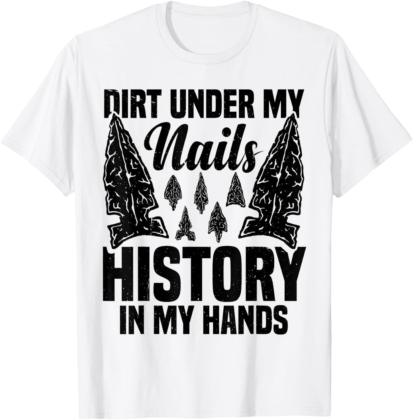 Arrowhead Stone Case Arrowhead Collector Indian Arrowheads T-Shirt - T-Shirt | White