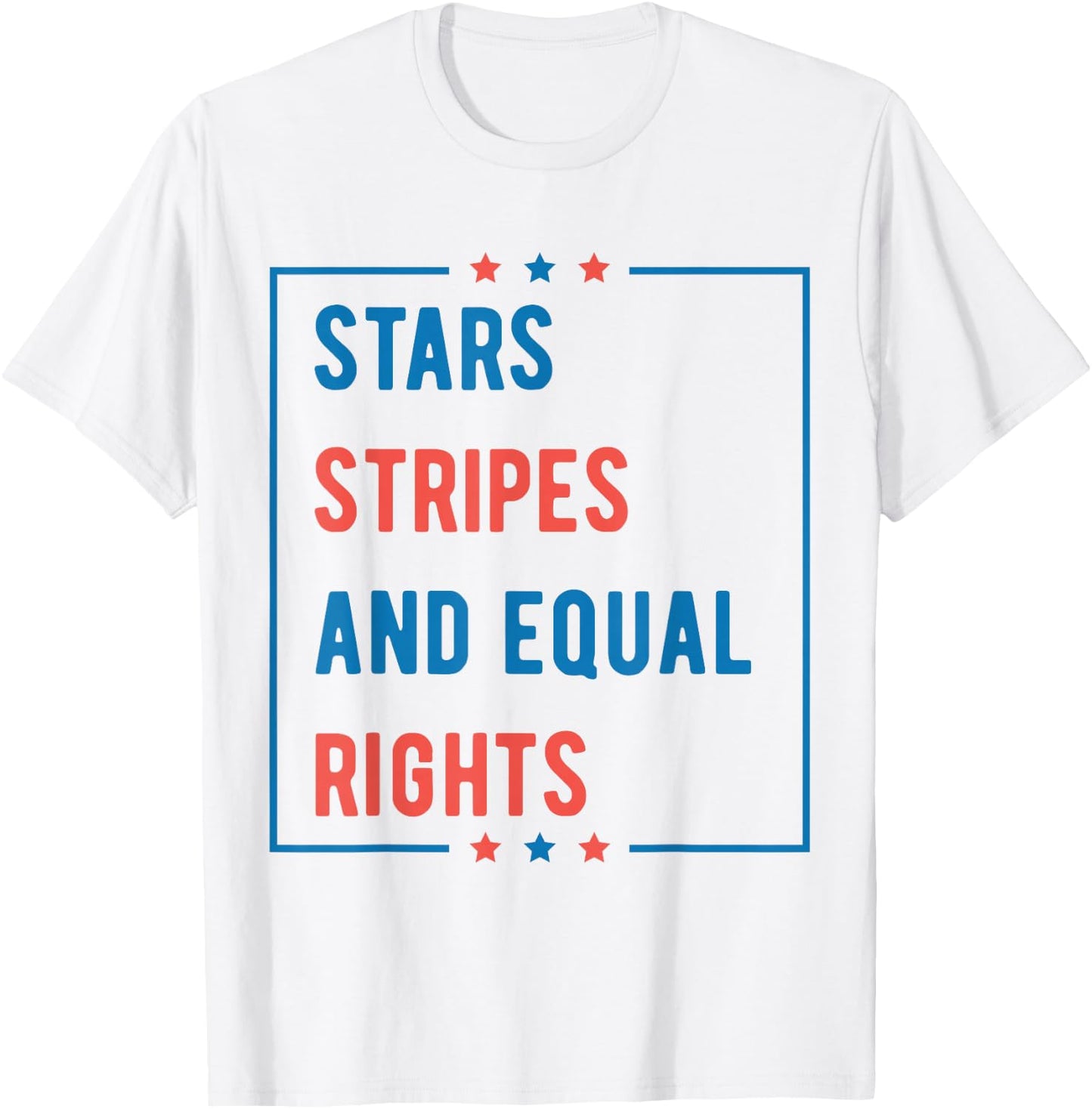 Stars Stripes and Equal Rights 4th of July Women's Rights T-Shirt - T-Shirt | White