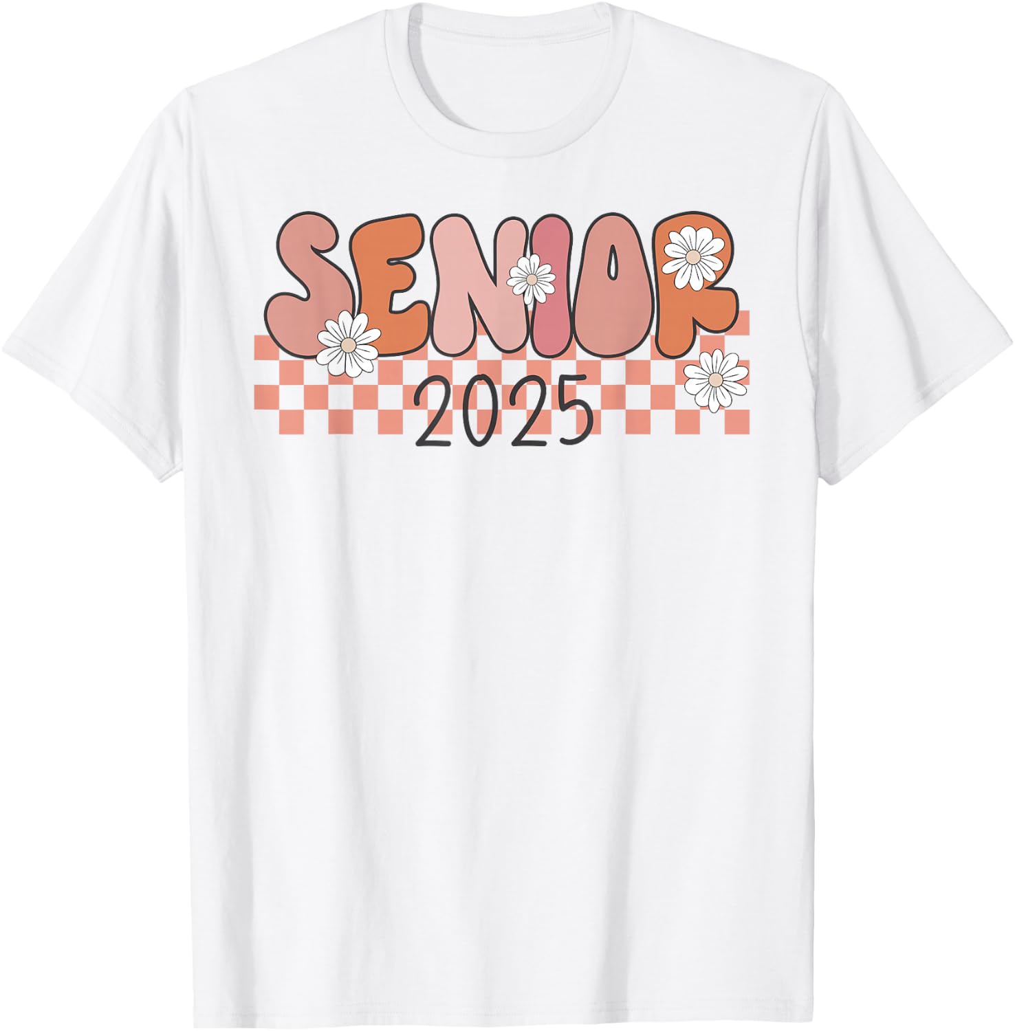 Senior 2025 Class of 2025 Seniors Graduation 2025 Funny T-Shirt - T-Shirt | White