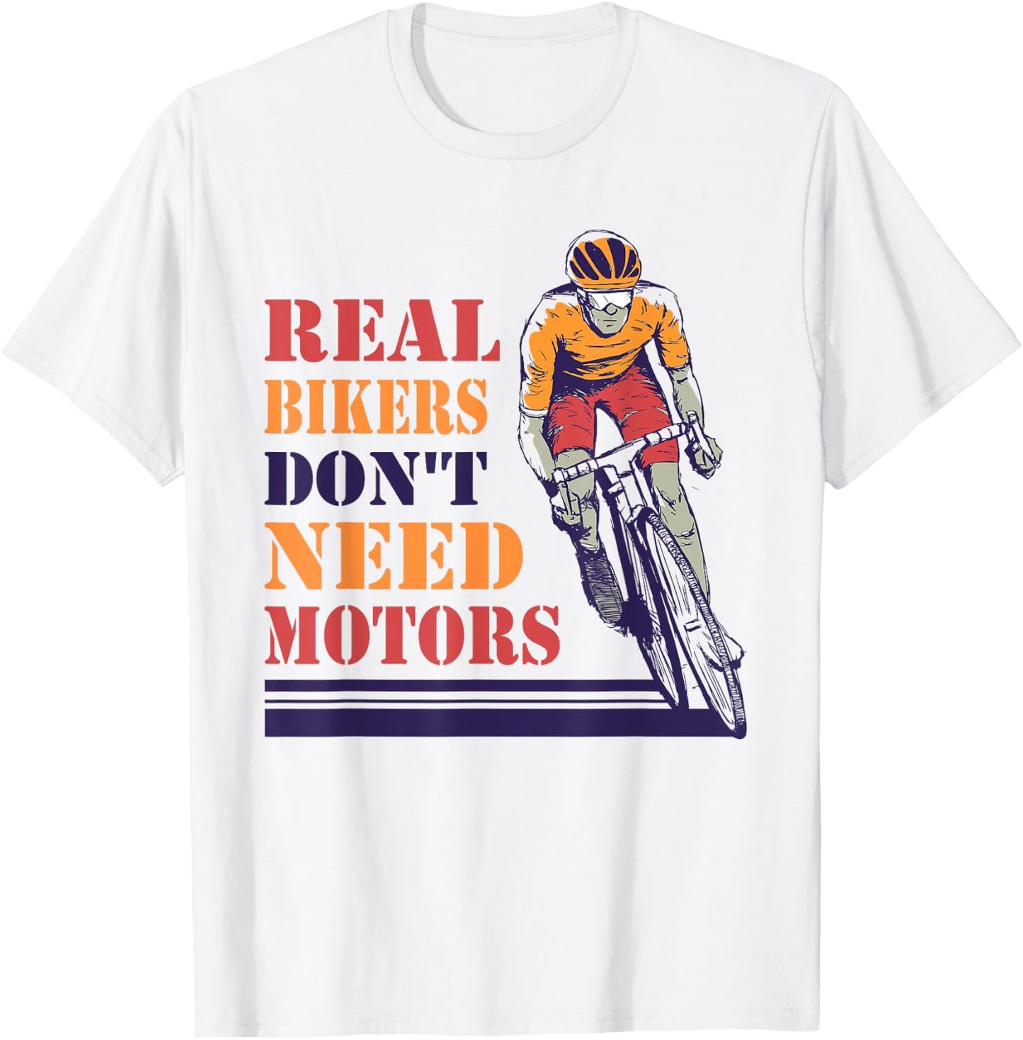 Real Bikers Don't Need Motors, Anti E-Bike Cycling Statement T-Shirt - T-Shirt | White