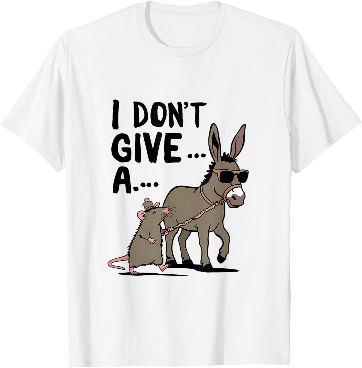 Funny Mouse Donkey I Don't Give A Rats Ass T-Shirt - T-Shirt | White