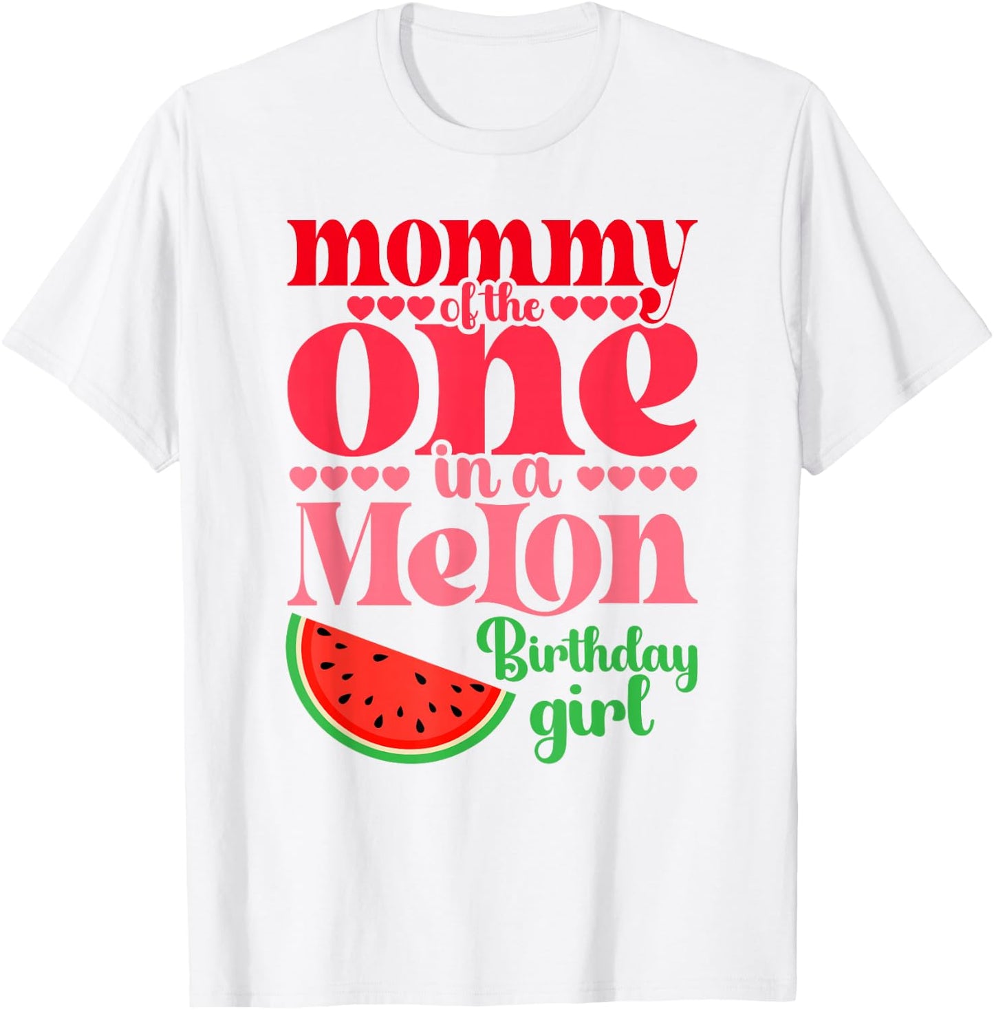 Mommy of the One In A Melon Birthday Girl Watermelon First T-Shirt - T-Shirt | White
