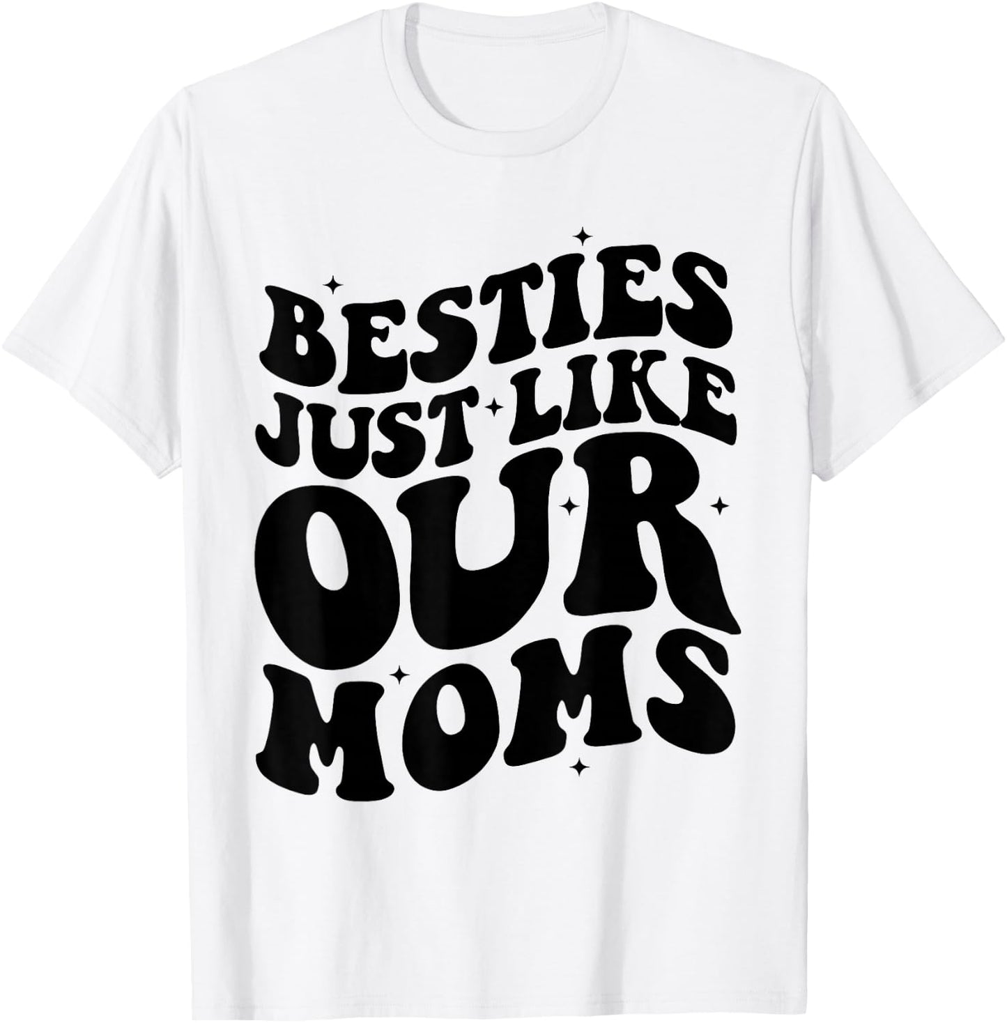 Besties Just Like Our Moms Best Friend Toddler Matching Moms T-Shirt - T-Shirt | White