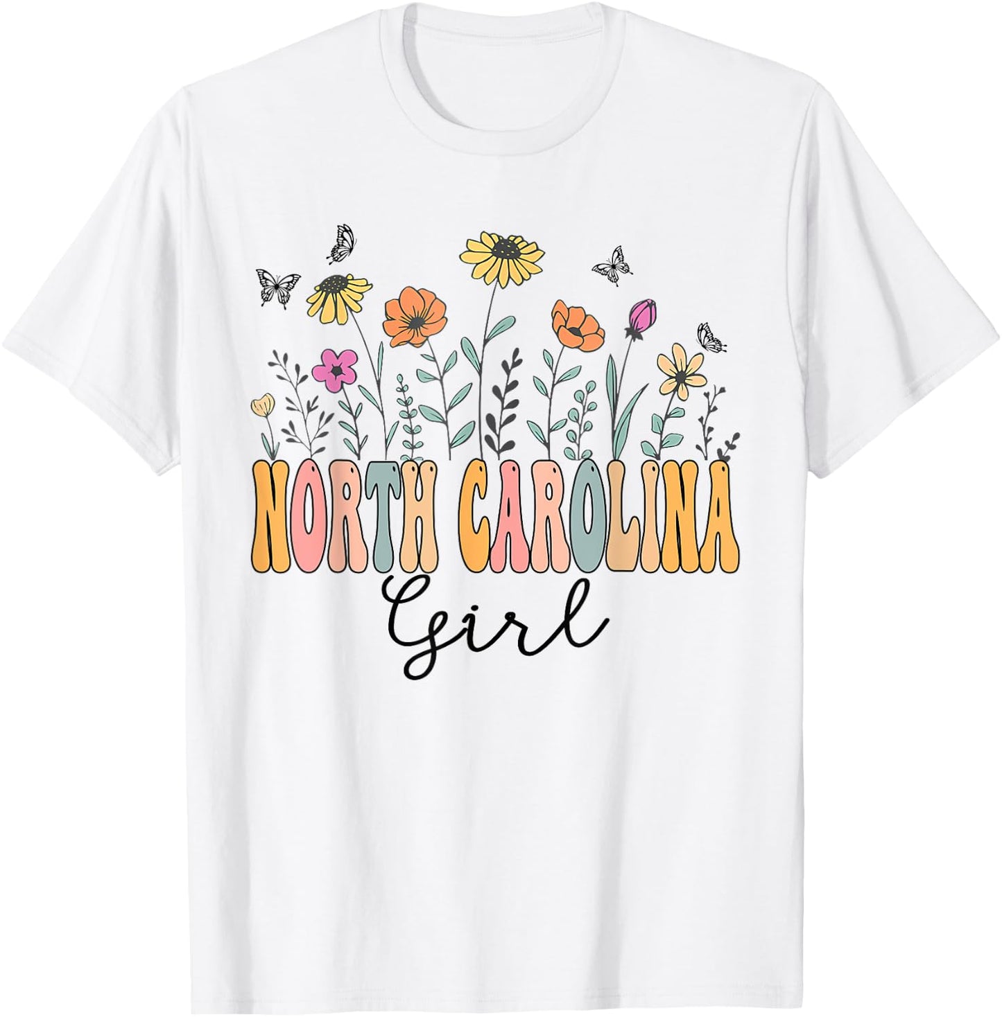 North Carolina Girl Wildflower Groovy North Carolina Lover T-Shirt - T-Shirt | White