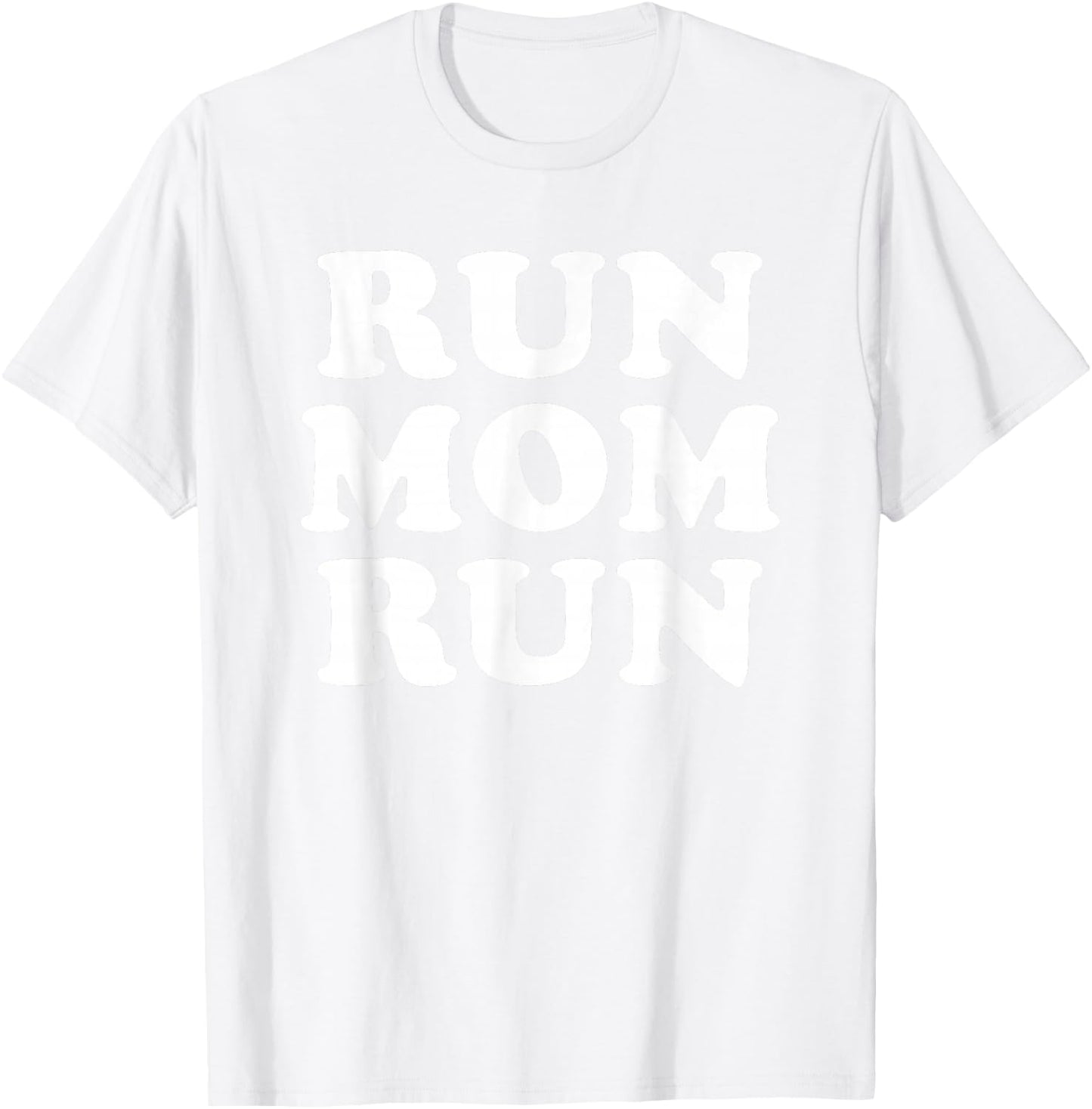 Run Mom Run Marathon Running Spectator Shirt T-Shirt - T-Shirt | White