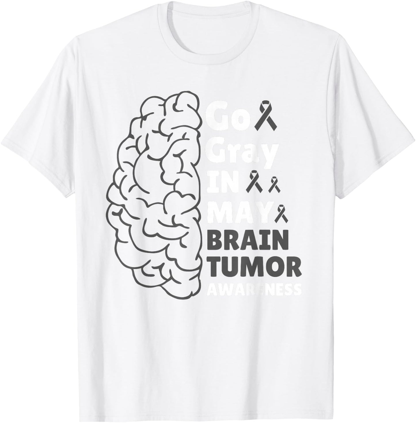 Go Gray In May Brain Tumor Cancer Awareness Day Grey Ribbon T-Shirt - T-Shirt | White