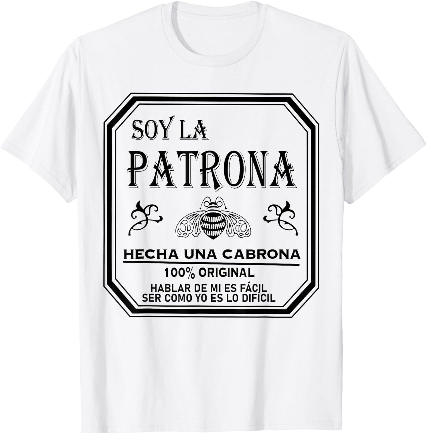 Soy La Patrona Hecha Una Cabrona Latina Chingona Cabrona T-Shirt - T-Shirt | White