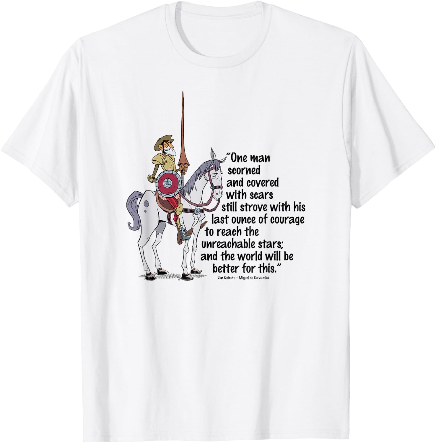 Reach The Unreachable Stars Better World Don Quixote Quote T-Shirt - T-Shirt | White
