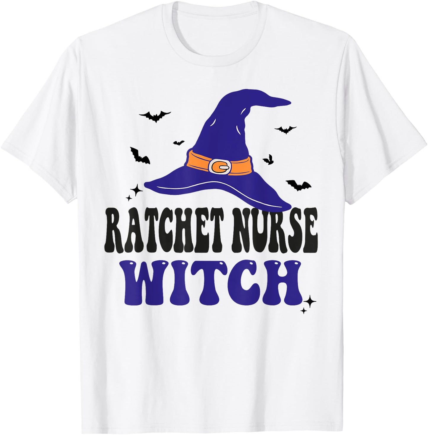 Ratchet Nurse Witch Halloween Funny Matching Group Costume T-Shirt - T-Shirt | White