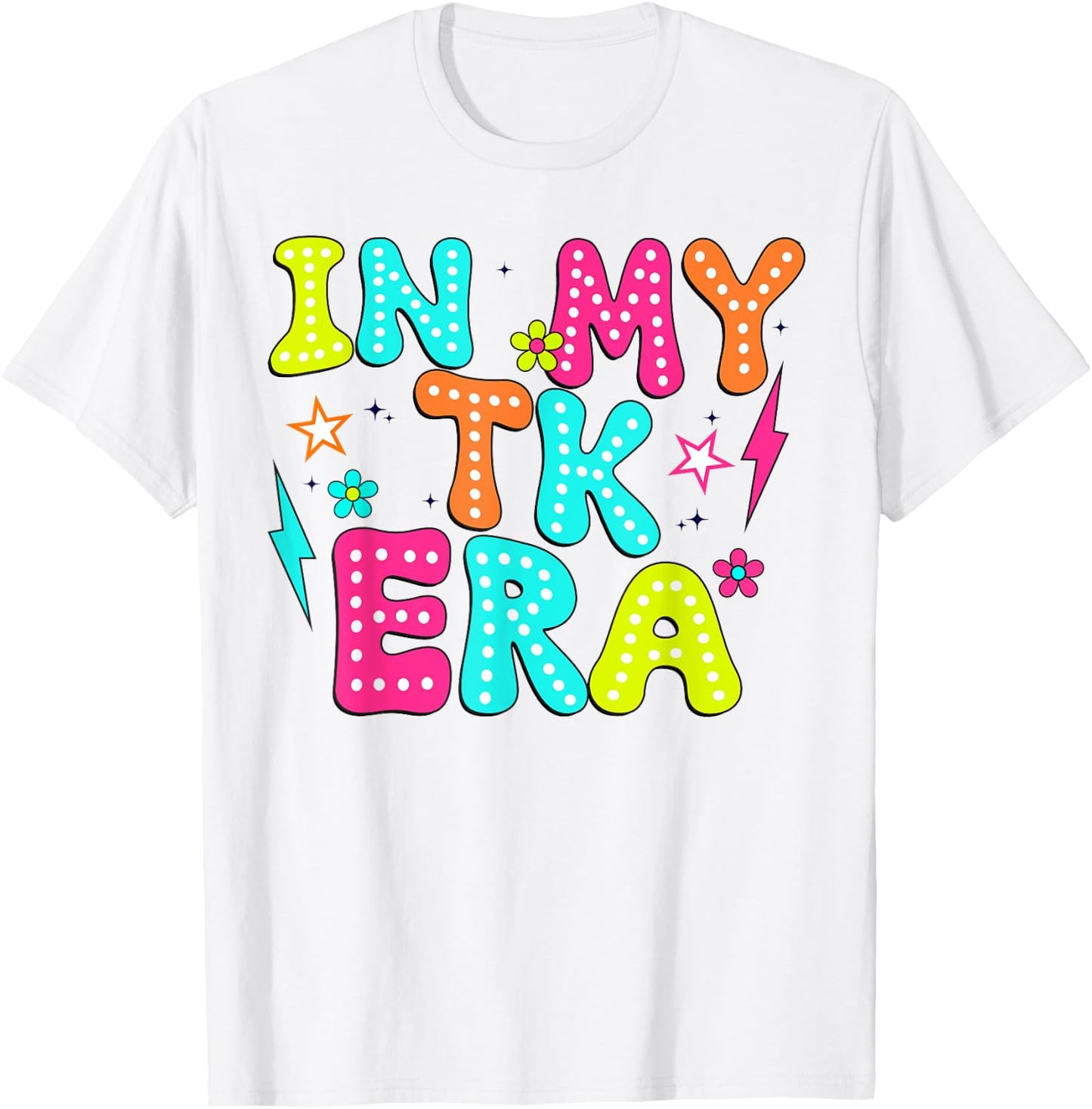 In My TK Era Transitional Kindergaten Teacher back to school T-Shirt - T-Shirt | White