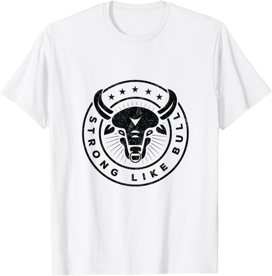 Strong Like A Bull Powerlifting Bodybuilding T-Shirt - T-Shirt | White