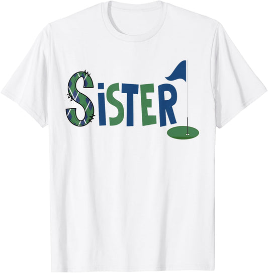 Sister of The Birthday Boy Hole in One Golf Sport Matching T-Shirt - T-Shirt | White